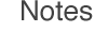 Notes