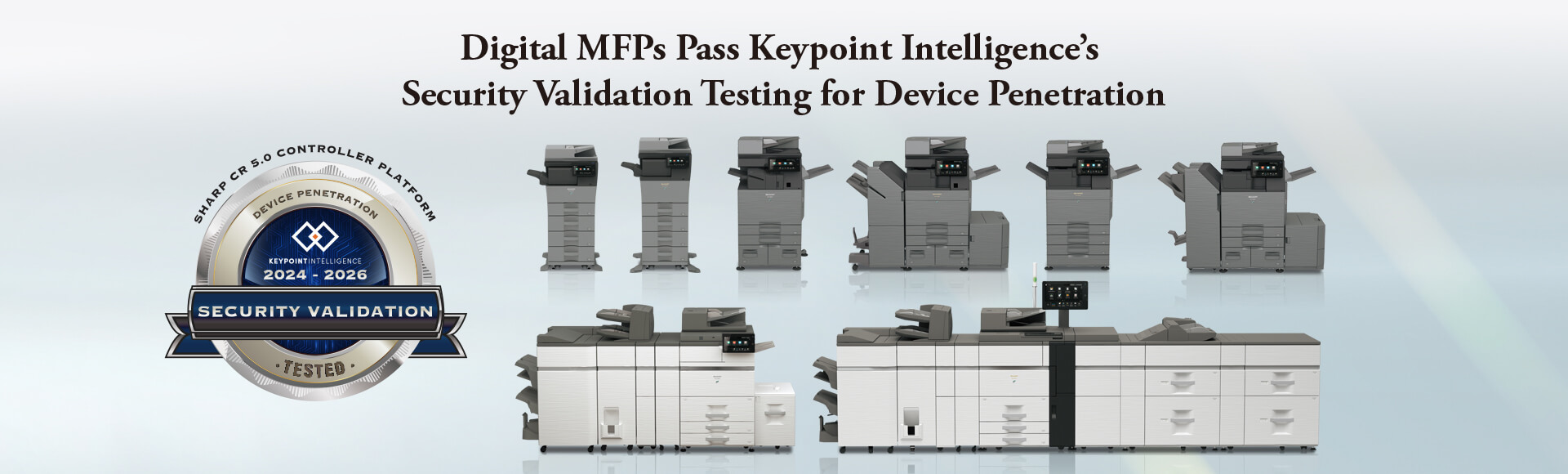 Digital MFPs Pass Keypoint Intelligence’s Security Validation Testing for Device Penetration
