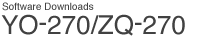 Software Downloads YO-270/ZQ-270