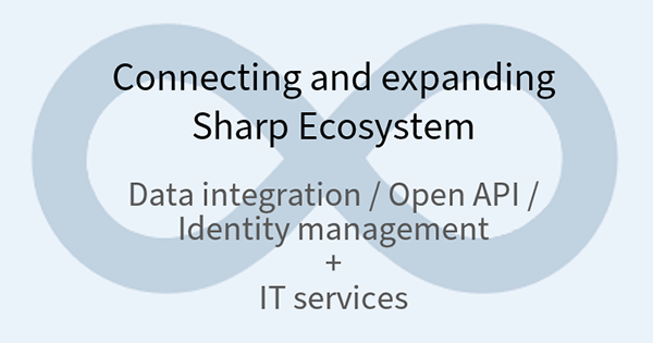 Connecting and expanding Sharp Ecosystem pic