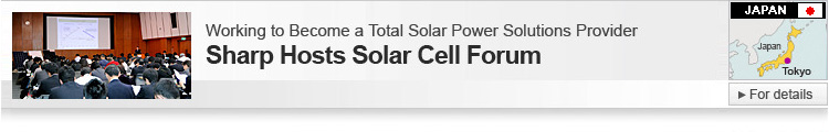 Sharp Hosts Solar Cell Forum 