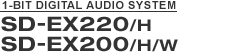 SD-EX220/H   SD-EX200/H/W