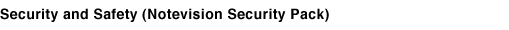 Security and Safety (Notevision Security Pack)