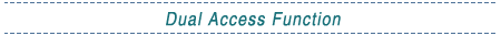 Dual Access Function