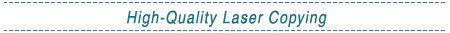 High-Quality Laser Copying