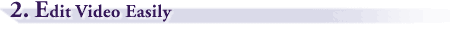 2. Edit Video Easily