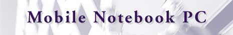 Mobile Notebook PC