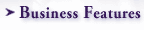 Business Features