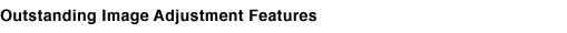 Outstanding Image Adjustment Features